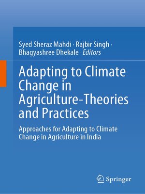 cover image of Adapting to Climate Change in Agriculture-Theories and Practices